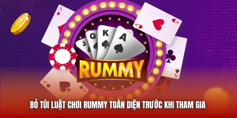 Bỏ túi luật chơi Rummy toàn diện trước khi tham gia 